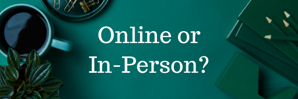 Online or In-Person